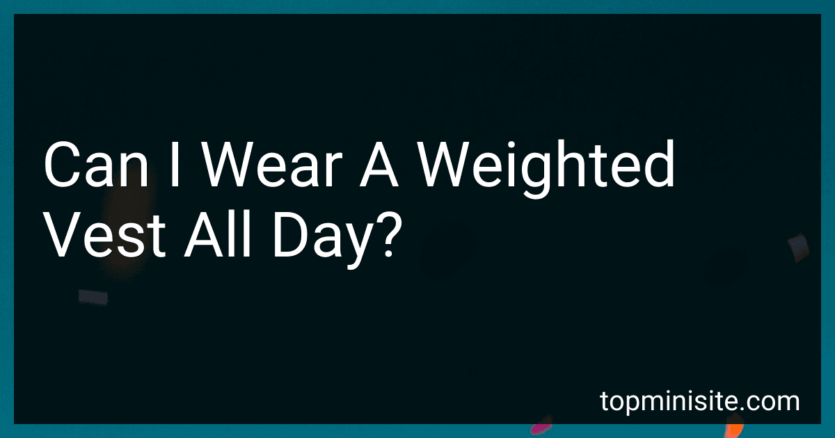 Can I Wear A Weighted Vest All Day? image