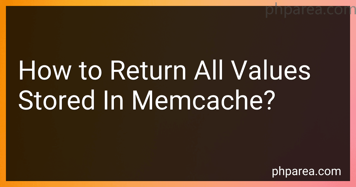 How to Return All Values Stored In Memcache? image