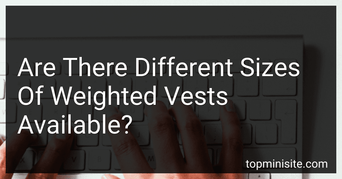 Are There Different Sizes Of Weighted Vests Available? image