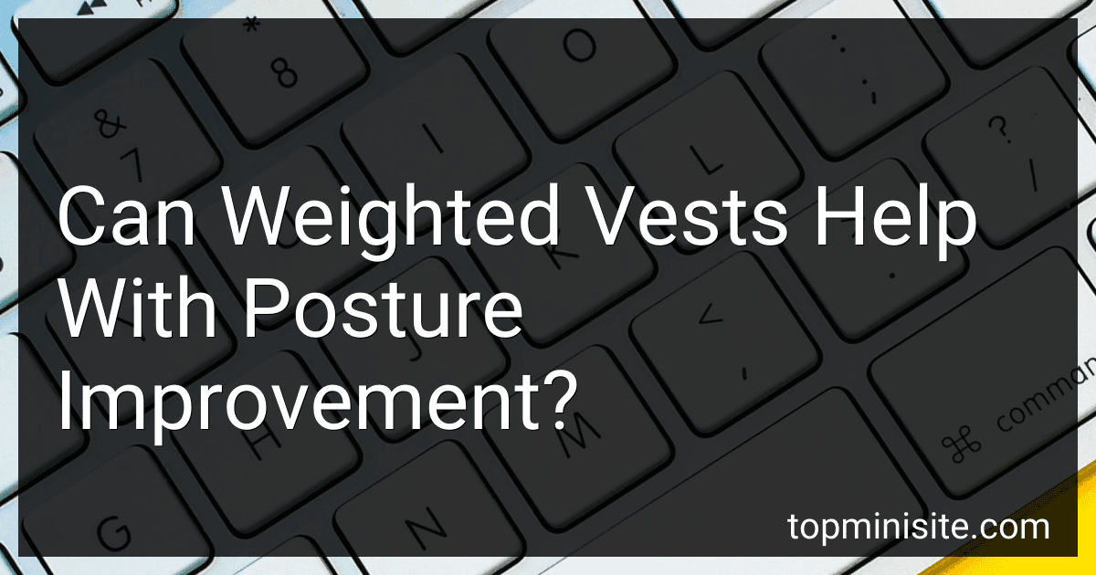 Can Weighted Vests Help With Posture Improvement? image
