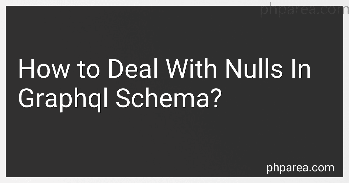 How to Deal With Nulls In Graphql Schema? image