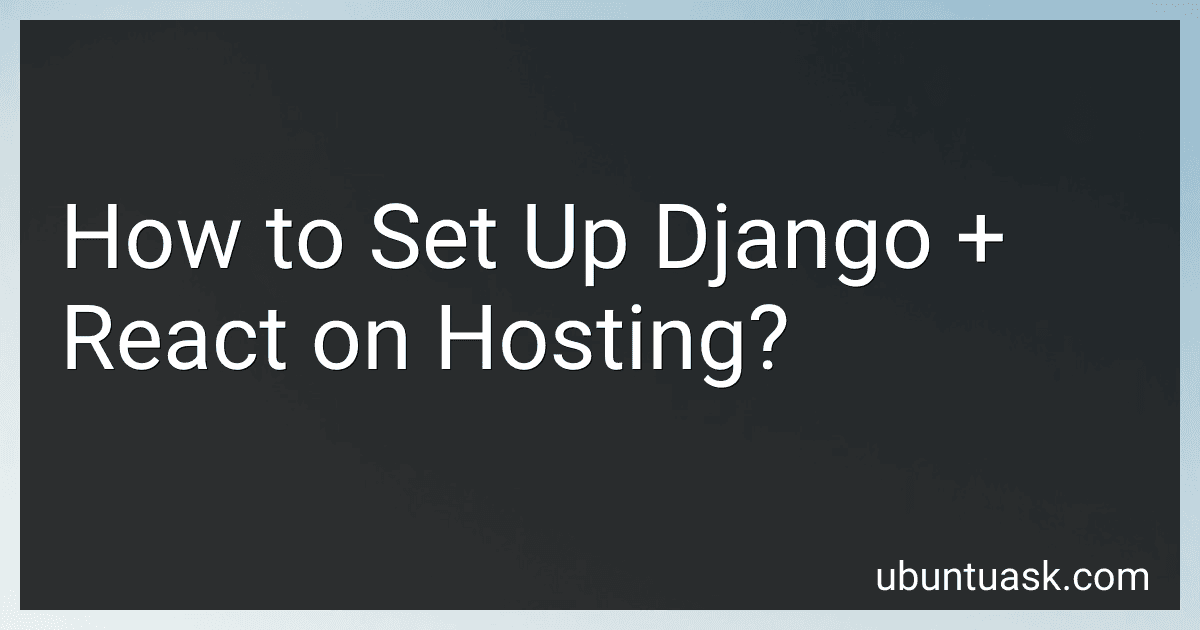 How to Set Up Django + React on Hosting? image