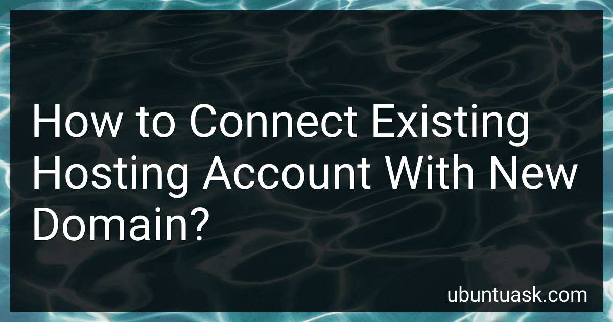 How to Connect Existing Hosting Account With New Domain? image