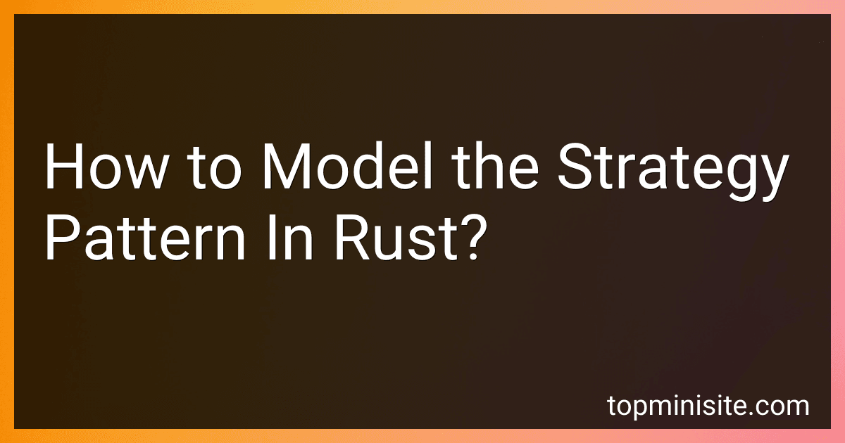 How to Model the Strategy Pattern In Rust? image