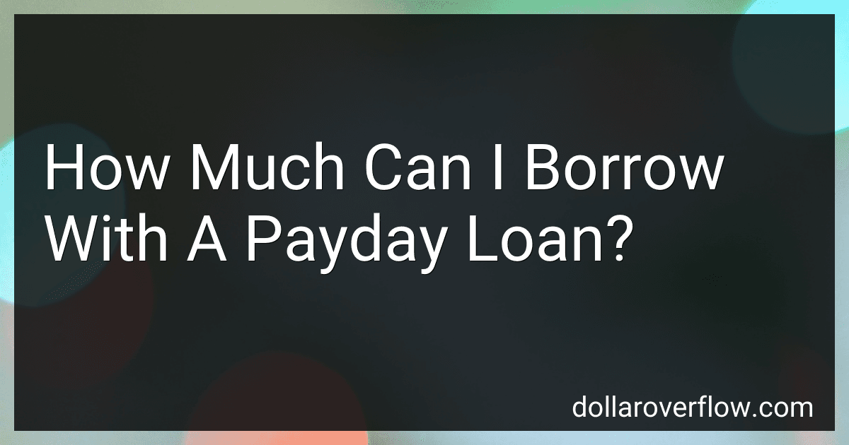 How Much Can I Borrow With A Payday Loan? image