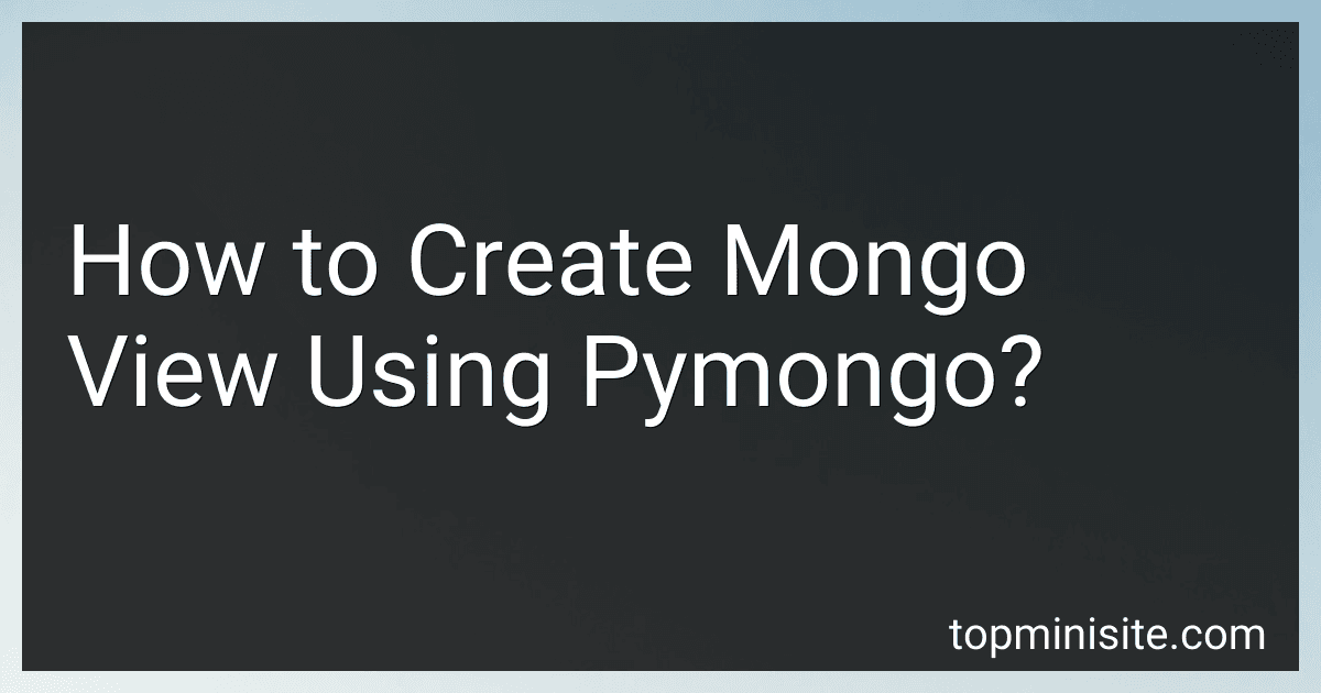 How to Create Mongo View Using Pymongo? image