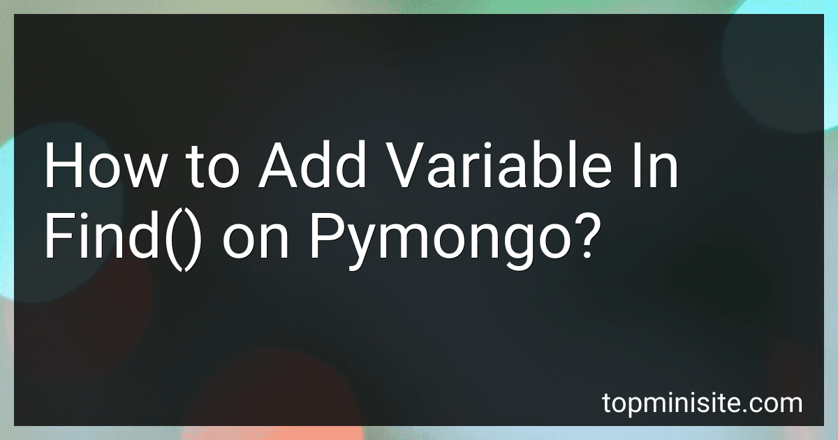 How to Add Variable In Find() on Pymongo? image