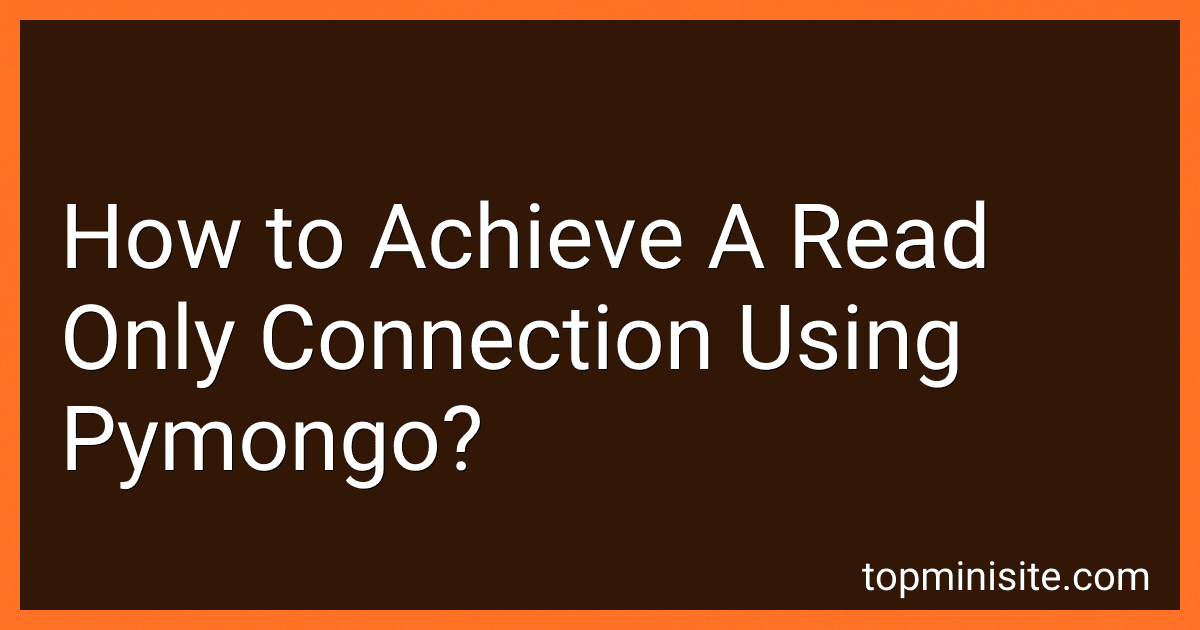 How to Achieve A Read Only Connection Using Pymongo? image