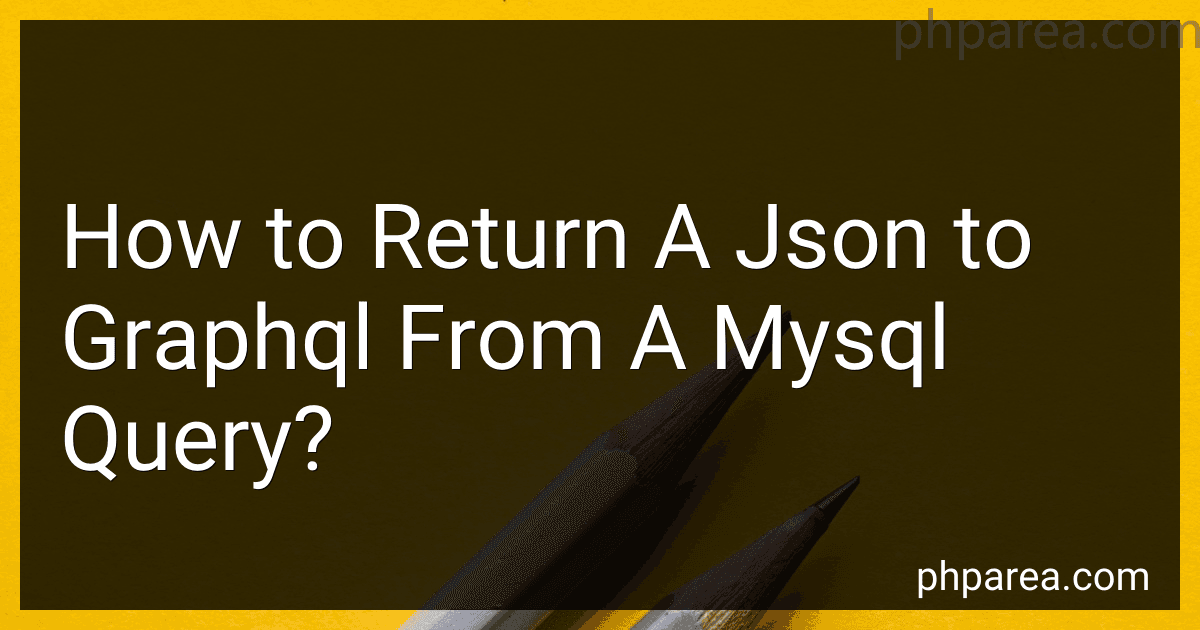How to Return A Json to Graphql From A Mysql Query? image