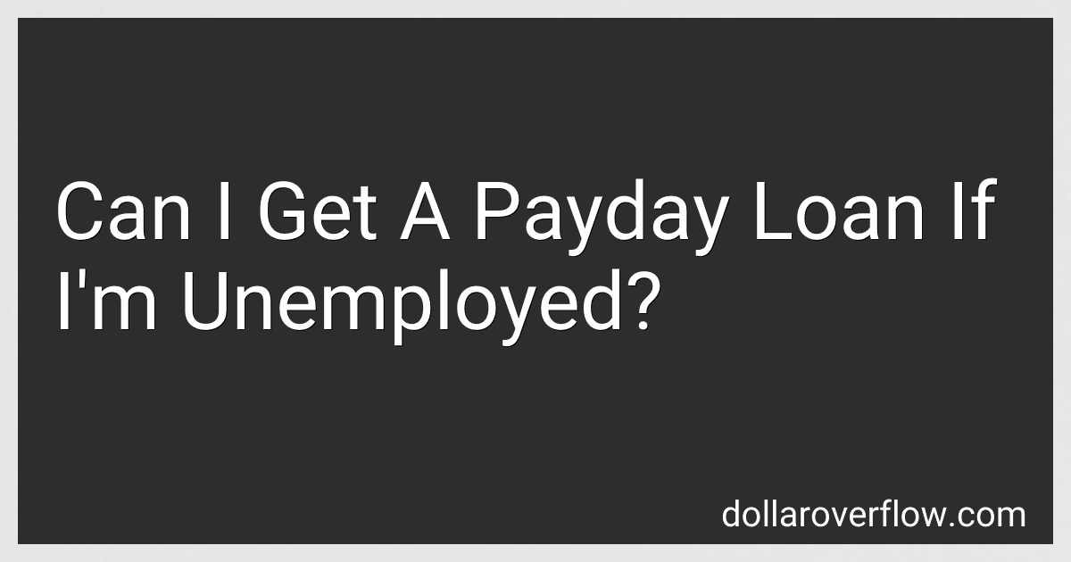 Can I Get A Payday Loan If I'm Unemployed? image