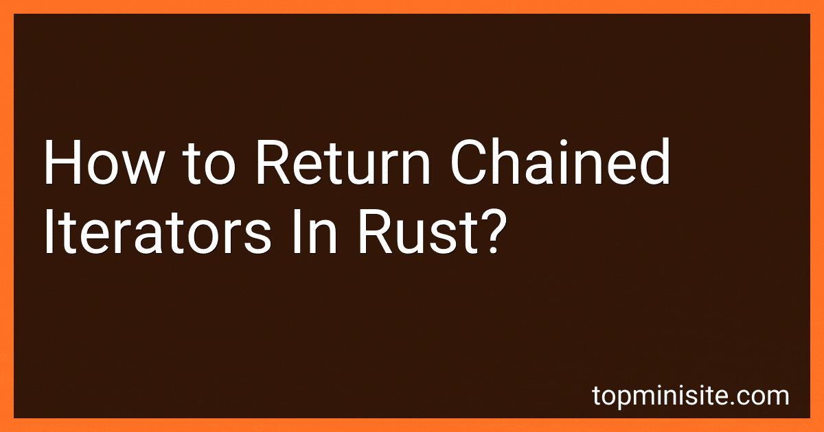How to Return Chained Iterators In Rust? image