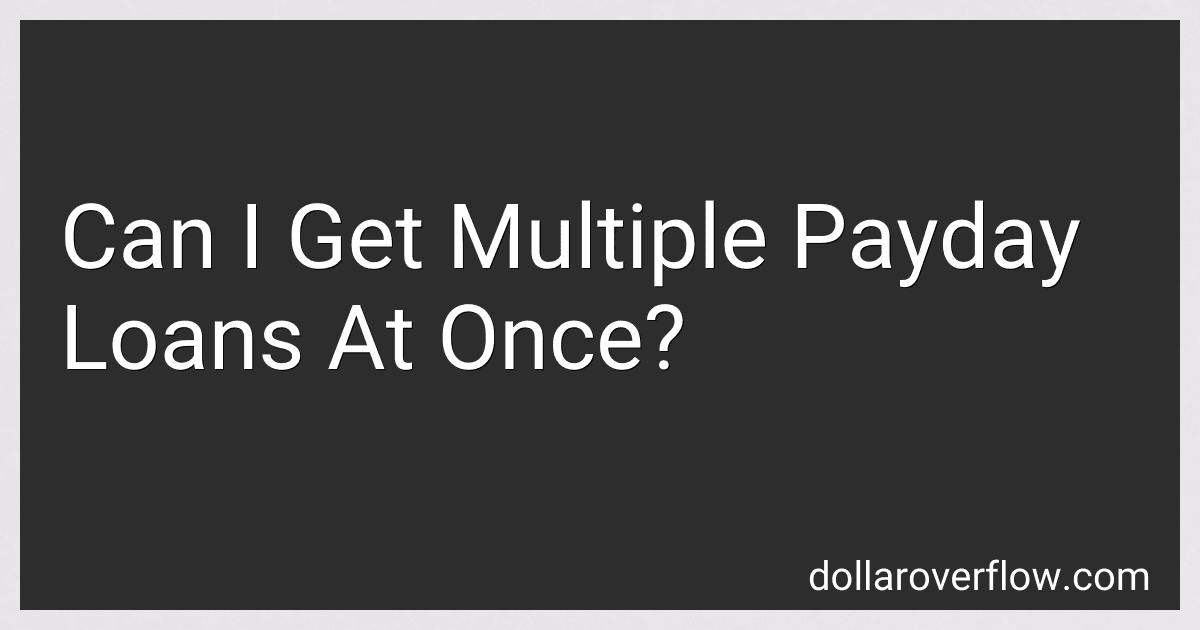 Can I Get Multiple Payday Loans At Once? image
