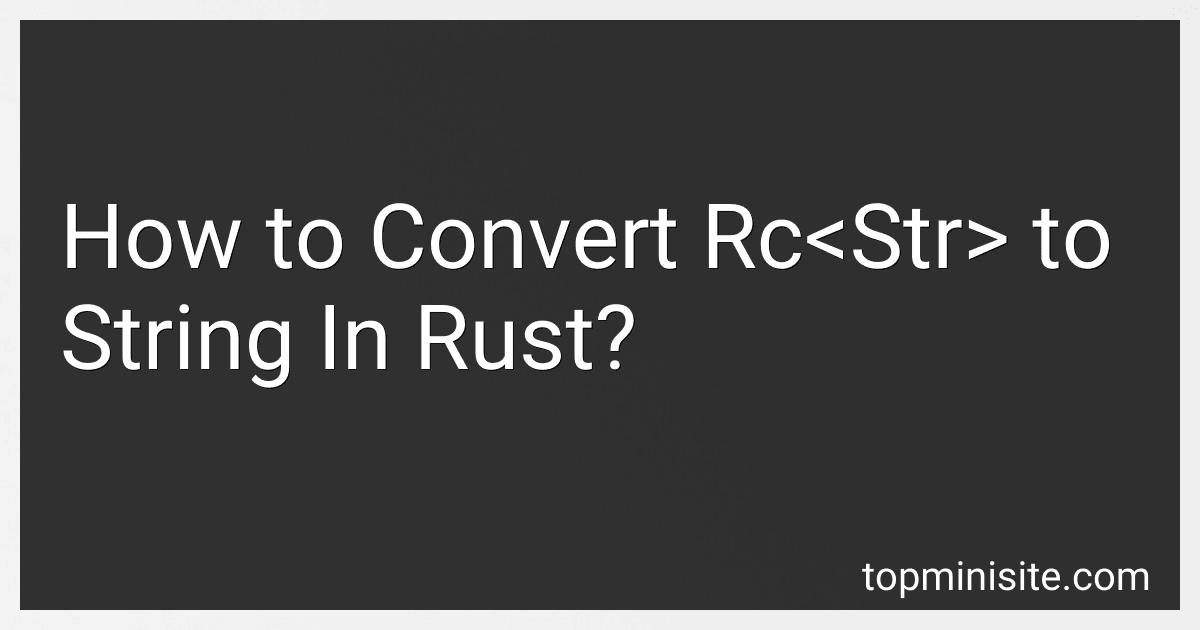 How to Convert Rc<Str> to String In Rust? image