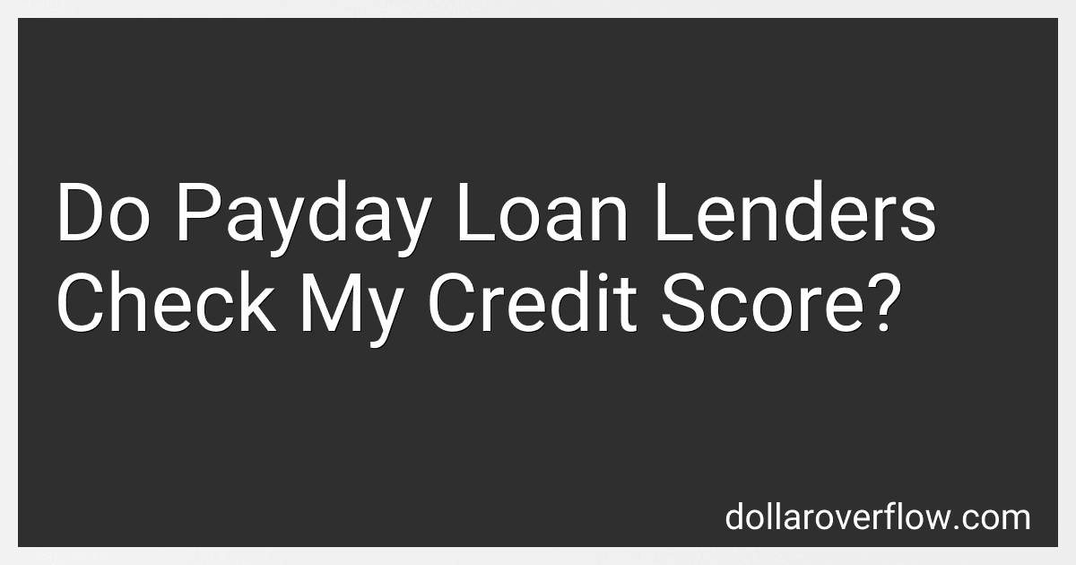 Do Payday Loan Lenders Check My Credit Score? image