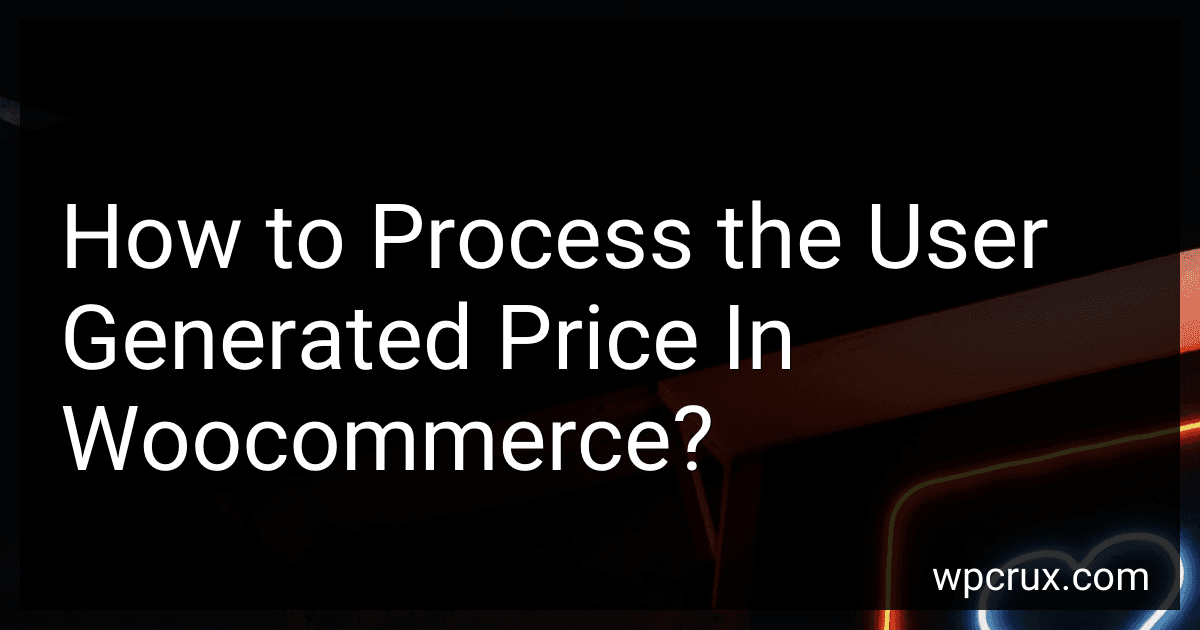 How to Process the User Generated Price In Woocommerce? image