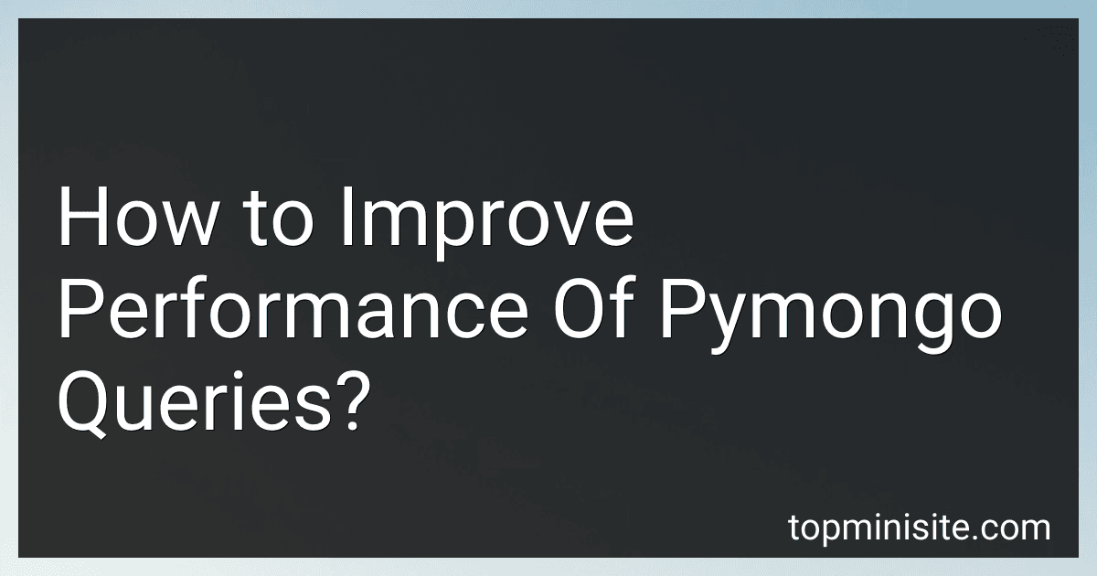 How to Improve Performance Of Pymongo Queries? image