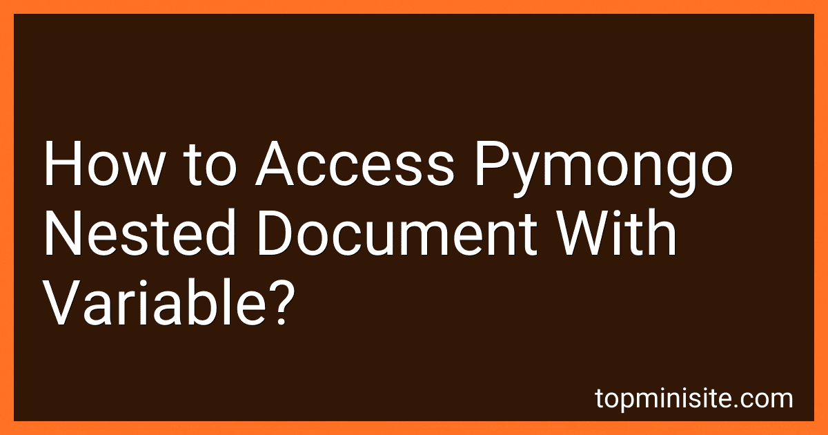 How to Access Pymongo Nested Document With Variable? image