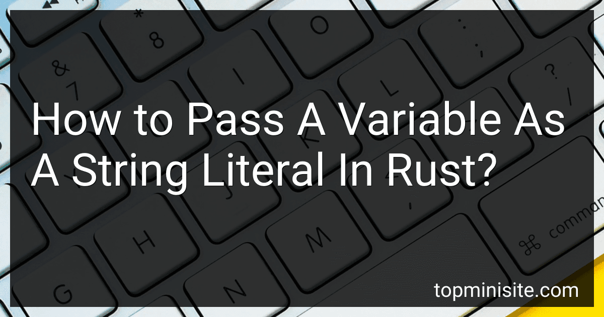 How to Pass A Variable As A String Literal In Rust? image