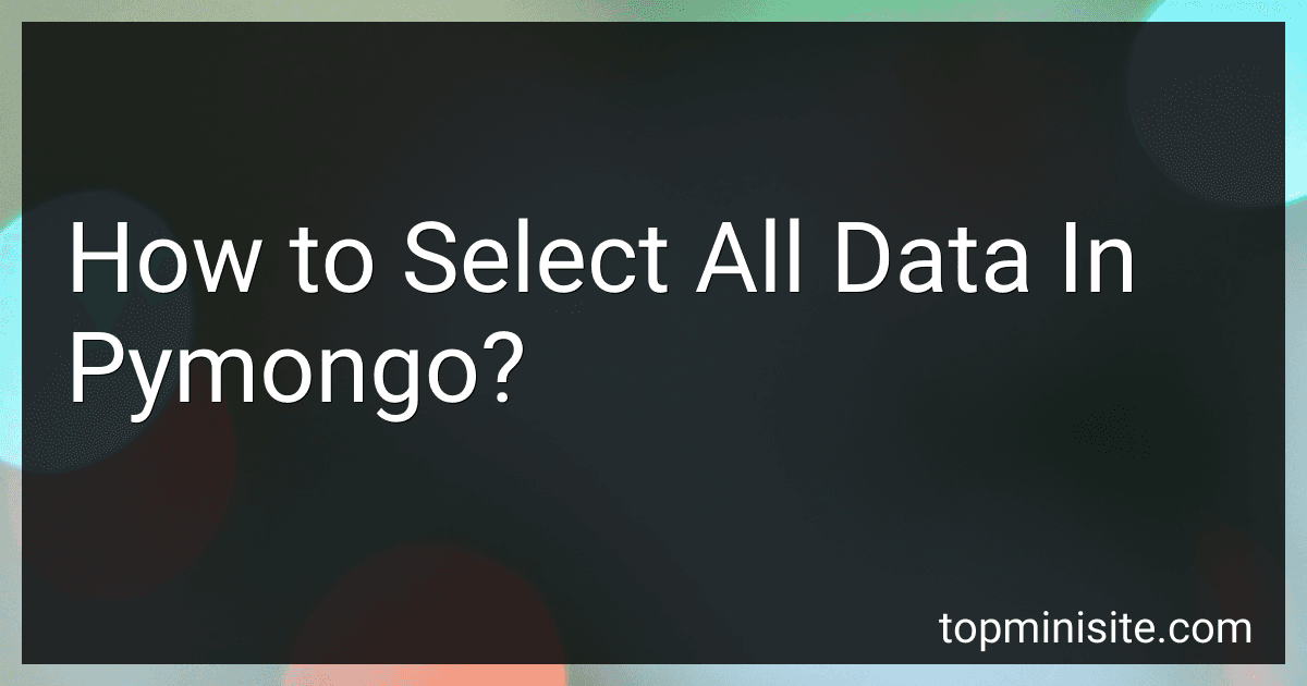 How to Select All Data In Pymongo? image