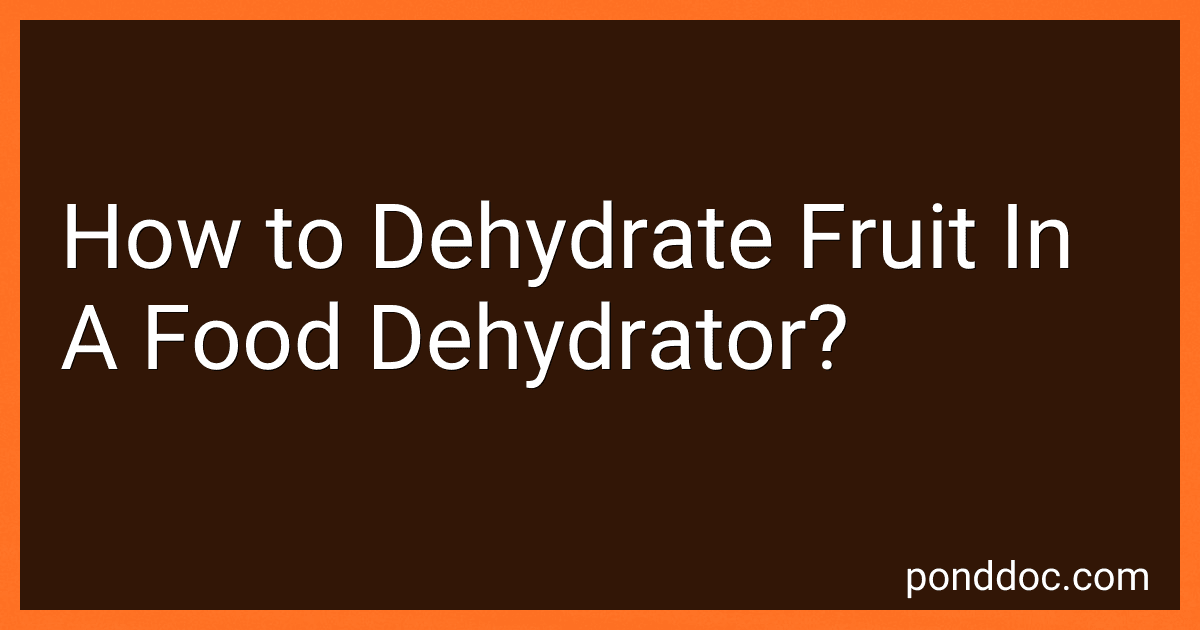 How to Dehydrate Fruit In A Food Dehydrator? image