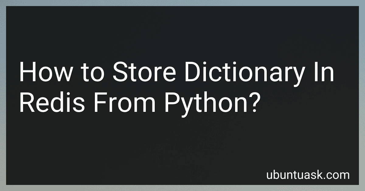 How to Store Dictionary In Redis From Python? image