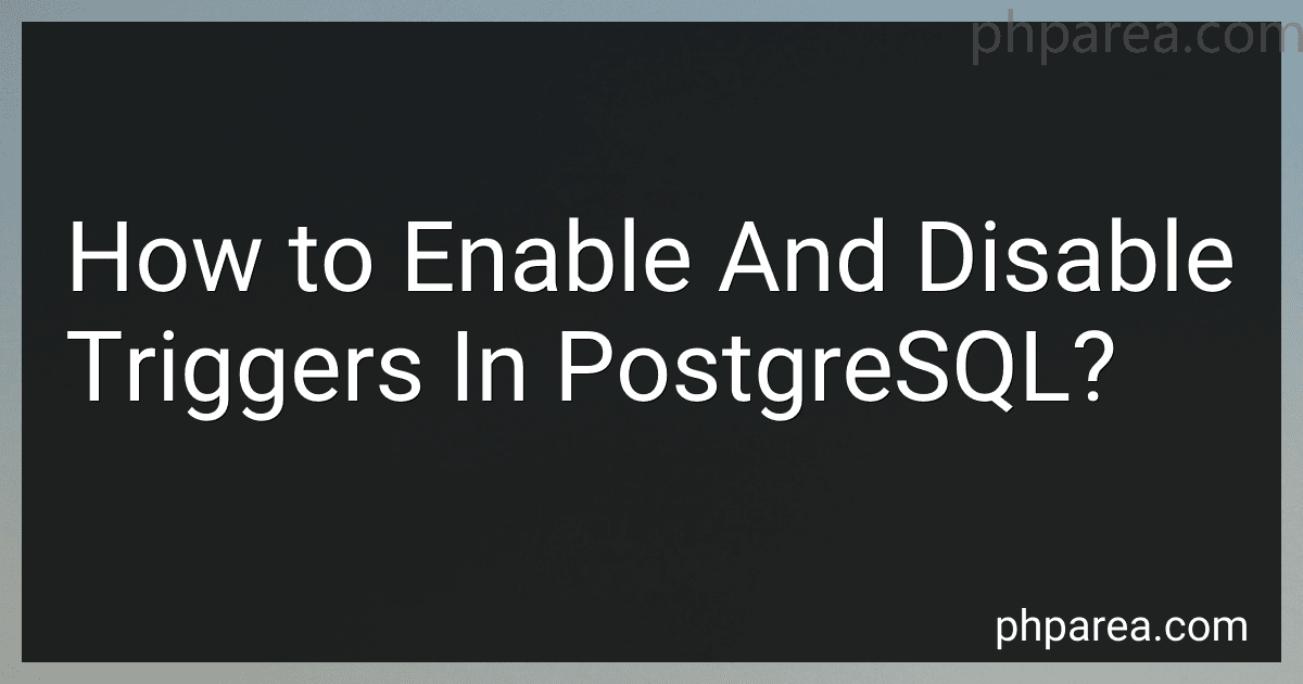 How to Enable And Disable Triggers In PostgreSQL? image