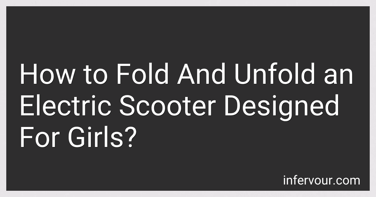 How to Fold And Unfold an Electric Scooter Designed For Girls? image
