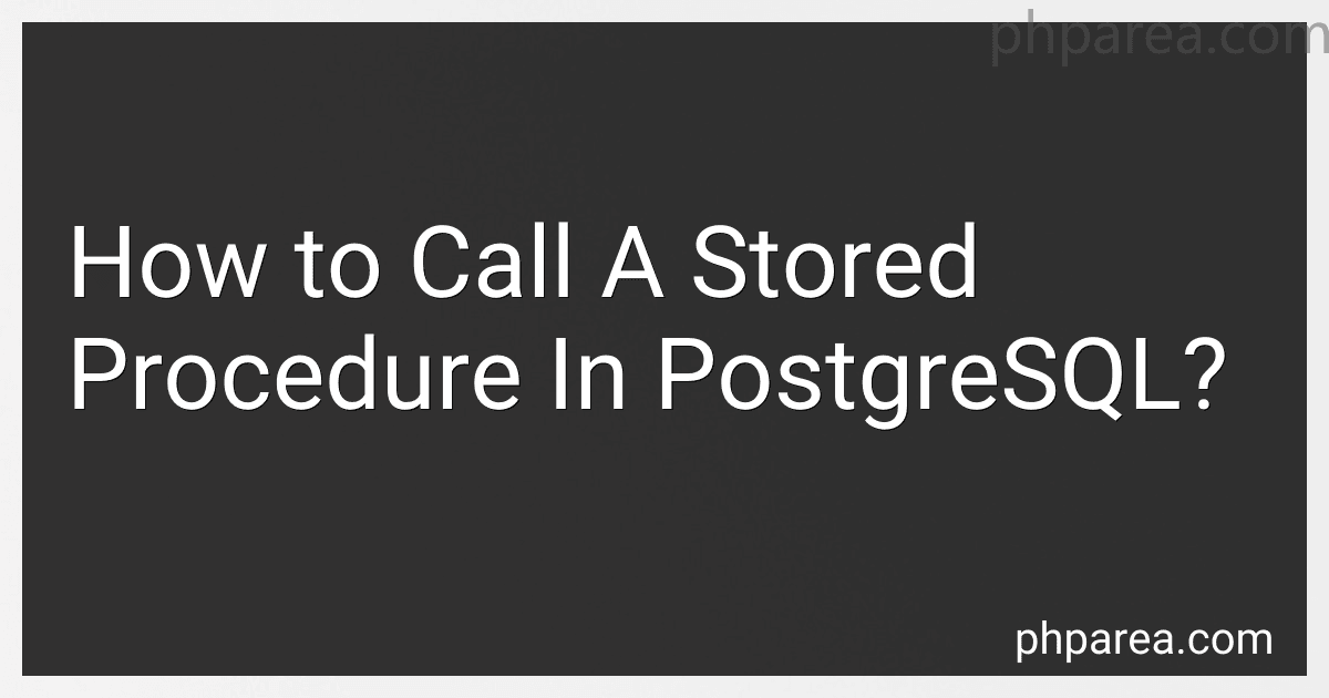 How to Call A Stored Procedure In PostgreSQL? preview
