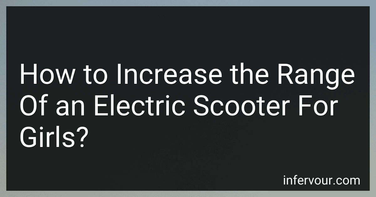 How to Increase the Range Of an Electric Scooter For Girls? image