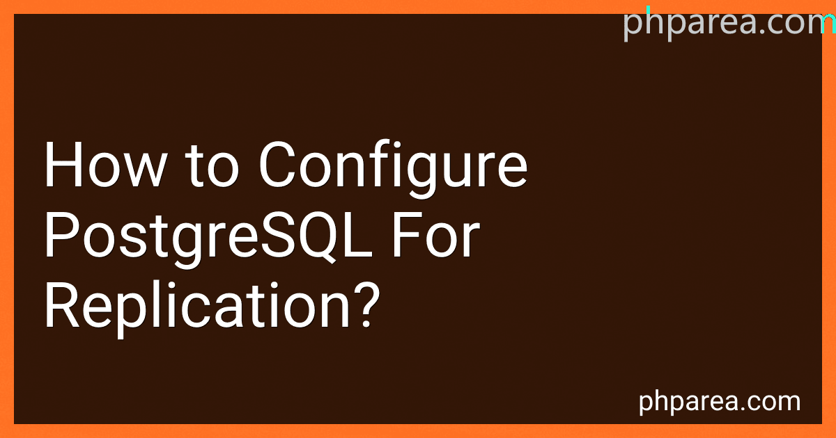 How to Configure PostgreSQL For Replication? image