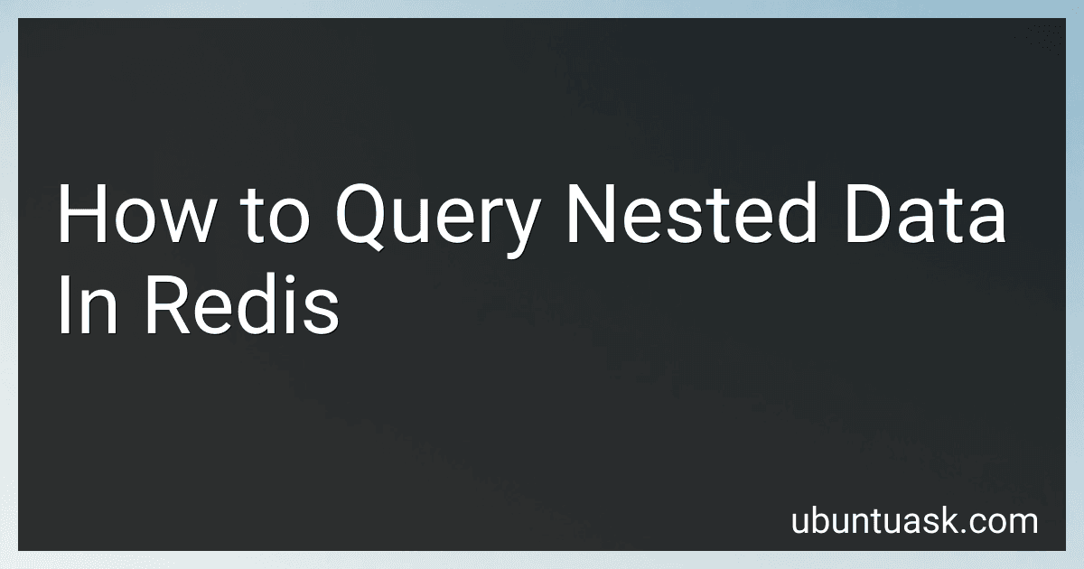 How to Query Nested Data In Redis image