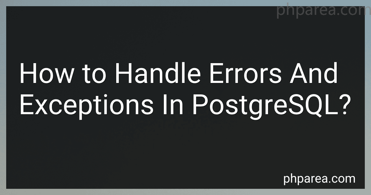 How to Handle Errors And Exceptions In PostgreSQL? image