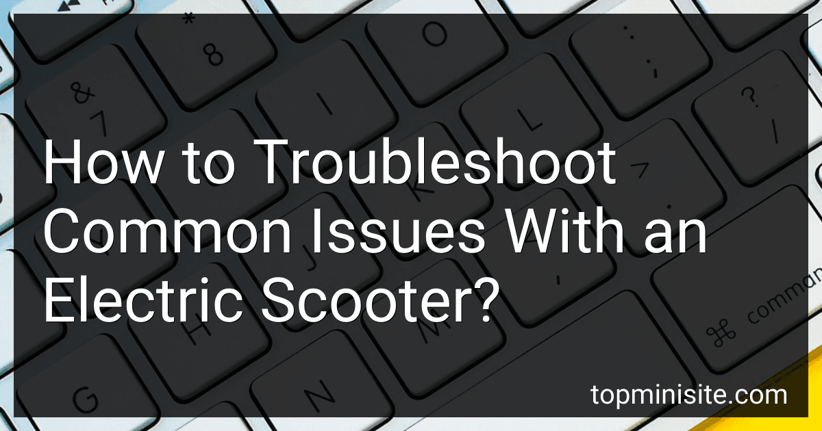 How to Troubleshoot Common Issues With an Electric Scooter? image