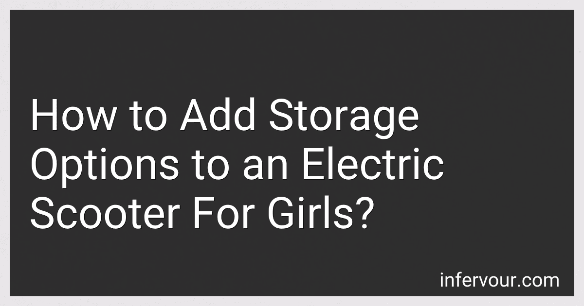 How to Add Storage Options to an Electric Scooter For Girls? image
