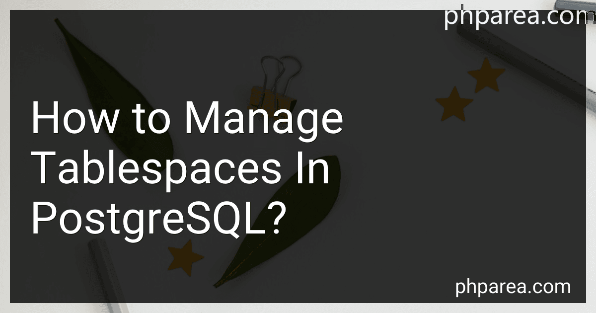 How to Manage Tablespaces In PostgreSQL? preview