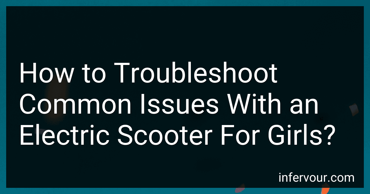 How to Troubleshoot Common Issues With an Electric Scooter For Girls? image