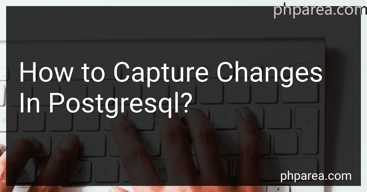How to Capture Changes In Postgresql? preview