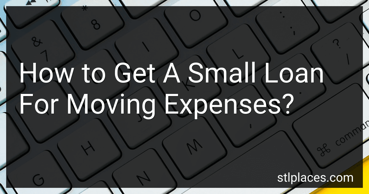 How to Get A Small Loan For Moving Expenses? preview