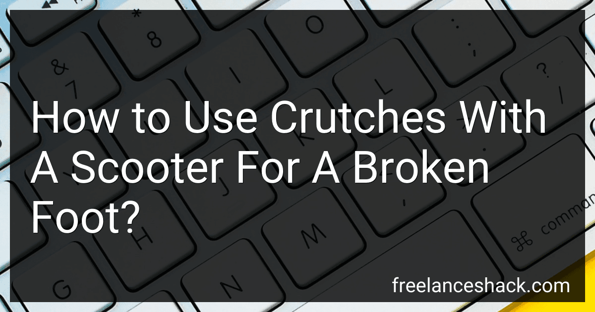 How to Use Crutches With A Scooter For A Broken Foot? image