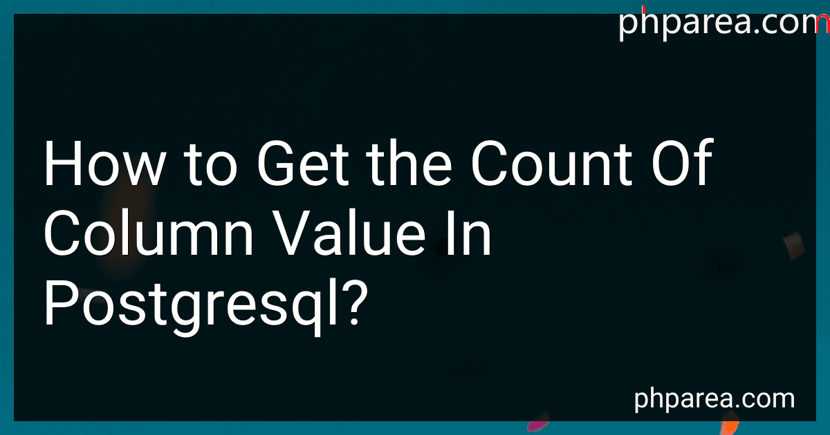 How to Get the Count Of Column Value In Postgresql? preview