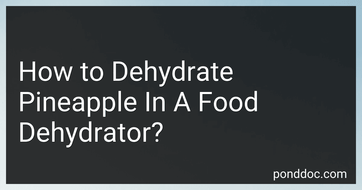 How to Dehydrate Pineapple In A Food Dehydrator? image