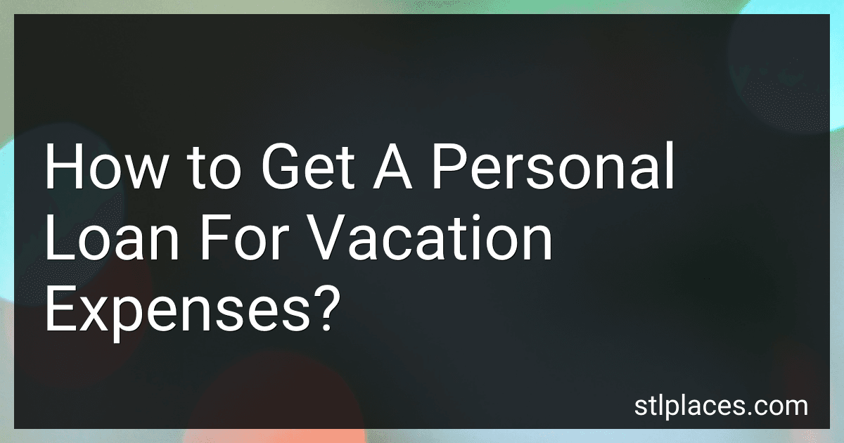 How to Get A Personal Loan For Vacation Expenses? preview