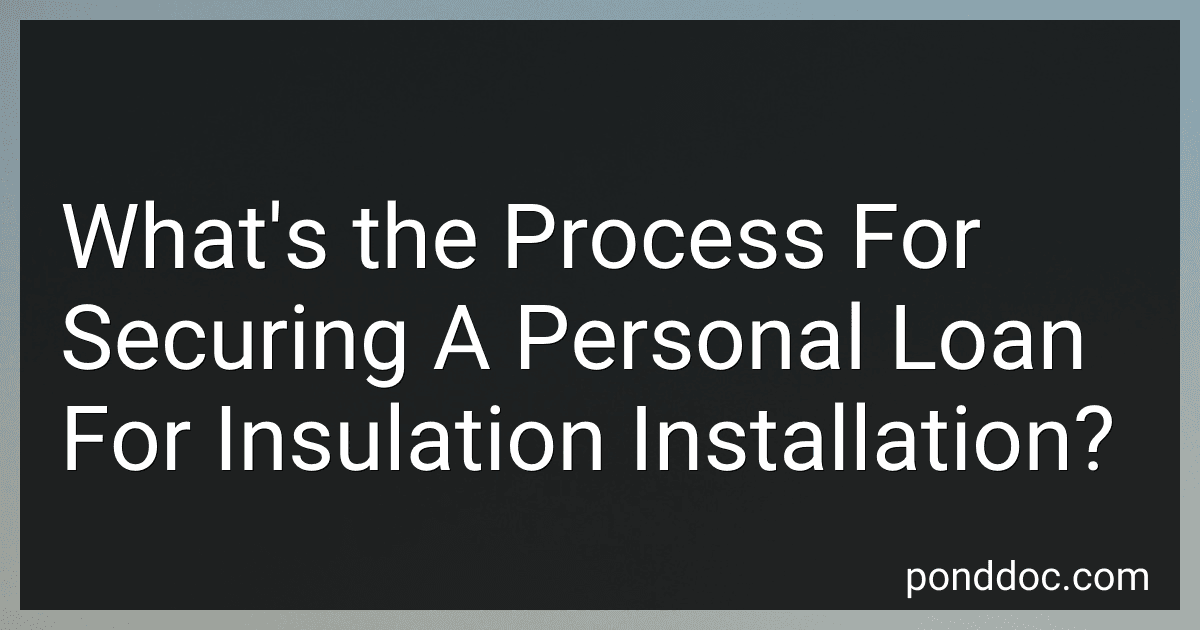 What's the Process For Securing A Personal Loan For Insulation Installation? image