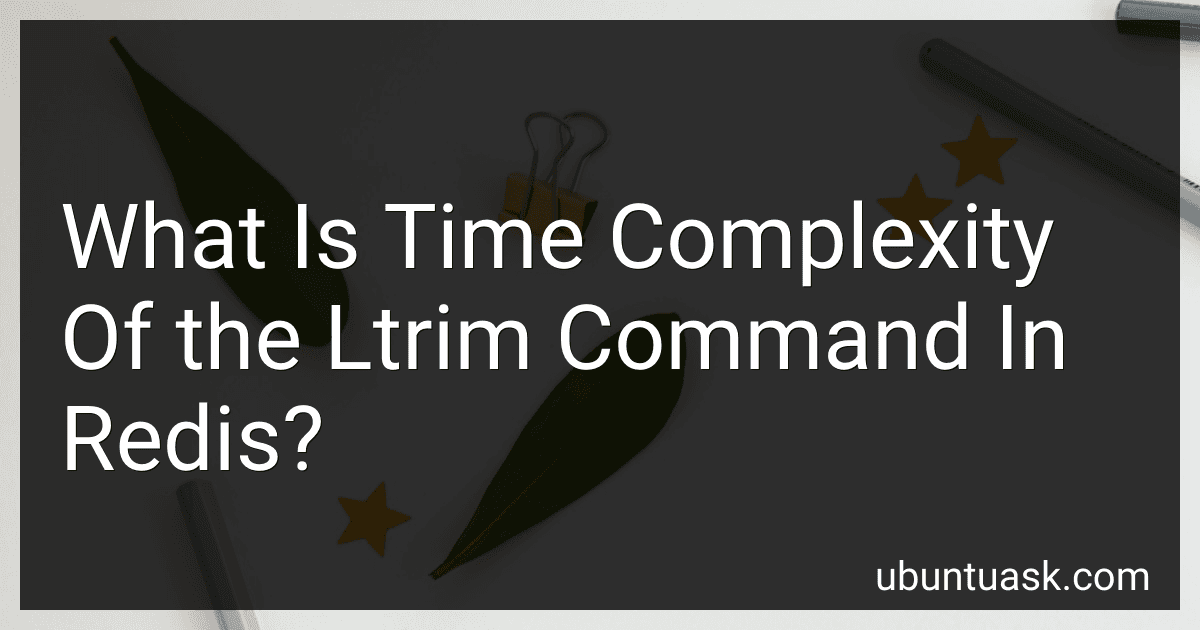What Is Time Complexity Of the Ltrim Command In Redis? image
