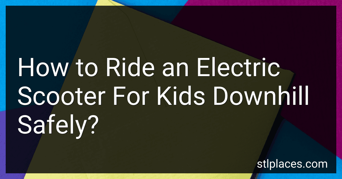How to Ride an Electric Scooter For Kids Downhill Safely? image