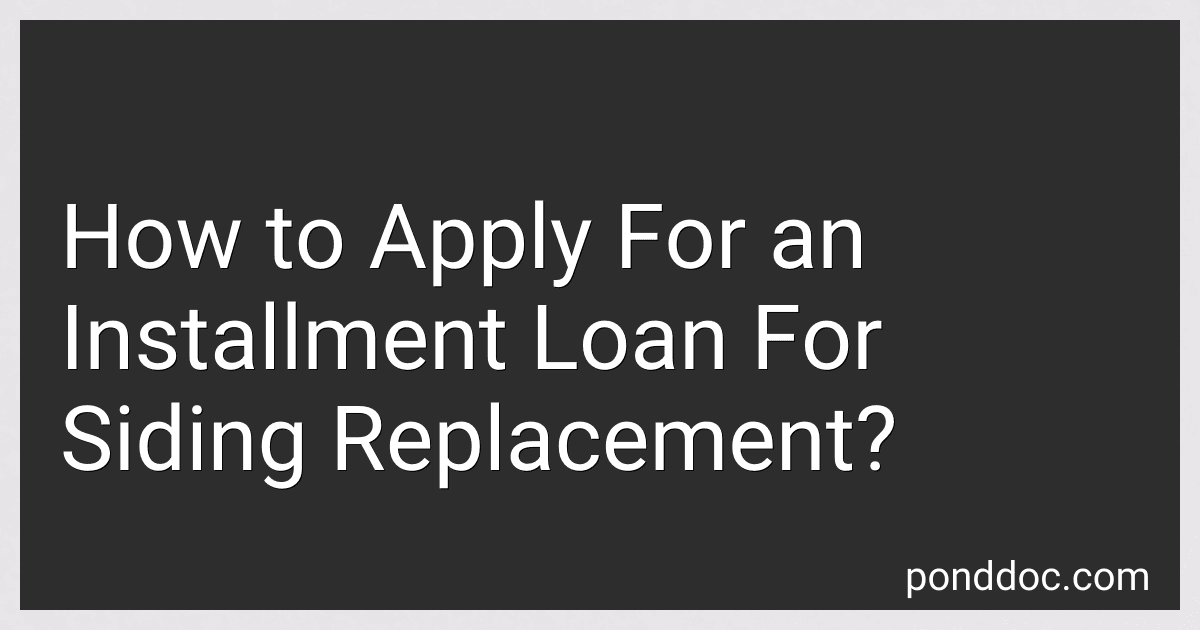 How to Apply For an Installment Loan For Siding Replacement? image