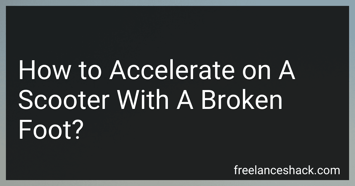 How to Accelerate on A Scooter With A Broken Foot? image