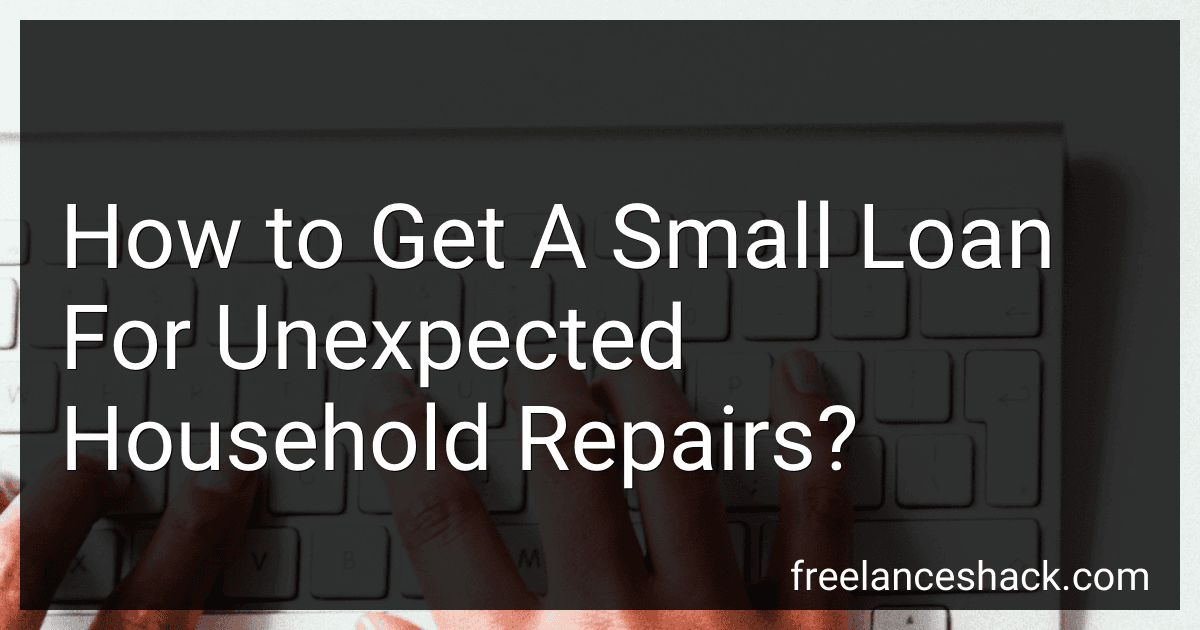 How to Get A Small Loan For Unexpected Household Repairs? image