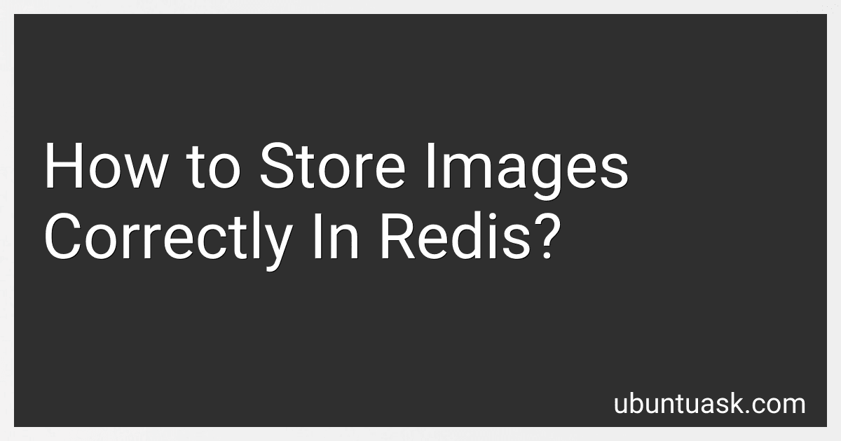 How to Store Images Correctly In Redis? image