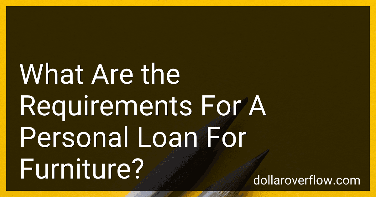 What Are the Requirements For A Personal Loan For Furniture? image